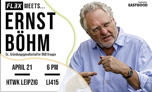 FLEX meets ... Dr. Ernst Böhm